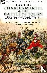 Creasy, Edward, Strauss, G L, King, Charles - Charles Martel & the Battle of Tours