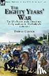 Grattan, Thomas - The Eighty Years' War