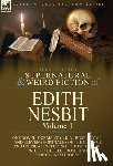 Nesbit, Edith - The Collected Supernatural and Weird Fiction of Edith Nesbit