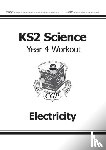 CGP Books - KS2 Science Year 4 Workout: Electricity