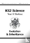 CGP Books - KS2 Science Year 6 Workout: Evolution & Inheritance