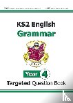 CGP Books - KS2 English Year 4 Grammar Targeted Question Book (with Answers)