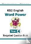 CGP Books - KS2 English Year 4 Word Power Targeted Question Book