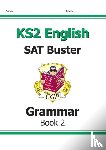 CGP Books - KS2 English SAT Buster: Grammar - Book 2 (for the 2026 tests)