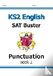 CGP Books - KS2 English SAT Buster: Punctuation - Book 2 (for the 2025 tests)