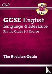 CGP Books - GCSE English Language & Literature Revision Guide (includes Online Edition and Videos): for the 2025 and 2026 exams