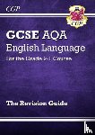 CGP Books - GCSE English Language AQA Revision Guide - for the Grade 9-1 Course