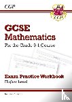 CGP Books - GCSE Maths Exam Practice Workbook: Higher - includes Video Solutions and Answers
