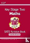 CGP Books - KS2 Maths Year 6 SATS Revision Book (for the 2026 tests)