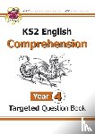 CGP Books - KS2 English Year 4 Reading Comprehension Targeted Question Book - Book 1 (with Answers)