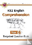 CGP Books - KS2 English Year 6 Reading Comprehension Targeted Question Book - Book 1 (with Answers)
