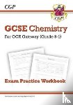 CGP Books - GCSE Chemistry OCR Gateway Exam Practice Workbook