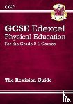 CGP Books - New GCSE Physical Education Edexcel Revision Guide (with Online Edition and Quizzes)
