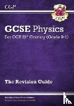 CGP Books - GCSE Physics: OCR 21st Century Revision Guide (with Online Edition): for the 2025 and 2026 exams