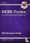 CGP Books - New GCSE Physics OCR Gateway Revision Guide: Includes Online Edition, Quizzes & Videos