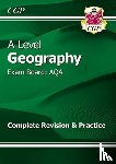 CGP Books - AS and A-Level Geography: AQA Complete Revision & Practice (with Online Edition): for the 2025 and 2026 exams