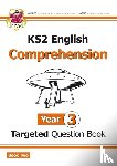 CGP Books - KS2 English Year 3 Reading Comprehension Targeted Question Book - Book 2 (with Answers)