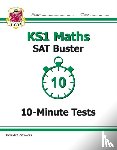 CGP Books - KS1 Maths SAT Buster: 10-Minute Tests (for end of year assessments)