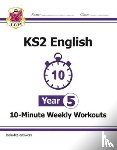 CGP Books - KS2 Year 5 English 10-Minute Weekly Workouts
