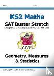 CGP Books - KS2 Maths SAT Buster Stretch: Geometry, Measures & Statistics (for the 2025 tests)