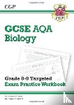 CGP Books - GCSE Biology AQA Grade 8-9 Targeted Exam Practice Workbook (includes answers)
