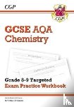 CGP Books - GCSE Chemistry AQA Grade 8-9 Targeted Exam Practice Workbook (includes answers)