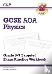 CGP Books - GCSE Physics AQA Grade 8-9 Targeted Exam Practice Workbook (includes answers)