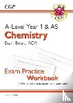 CGP Books - A-Level Chemistry: AQA Year 1 & AS Exam Practice Workbook - includes Answers