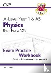 CGP Books - A-Level Physics: AQA Year 1 & AS Exam Practice Workbook - includes Answers