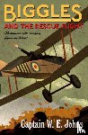 Johns, W E - Biggles and the Rescue Flight