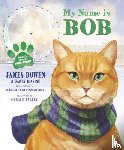 Bowen, James - My Name is Bob