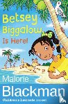 Blackman, Malorie - Betsey Biggalow is Here!