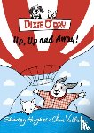 Hughes, Shirley - Dixie O'Day: Up, Up and Away!