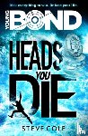 Cole, Steve - Young Bond: Heads You Die
