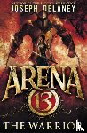 Delaney, Joseph - Arena 13: The Warrior