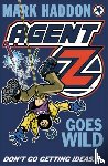 Haddon, Mark - Agent Z Goes Wild