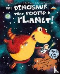 Fletcher, Tom, Poynter, Dougie - The Dinosaur that Pooped a Planet!