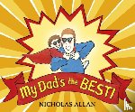Allan, Nicholas - My Dad's the Best