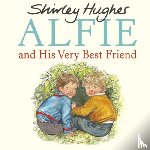 Hughes, Shirley - Alfie and His Very Best Friend