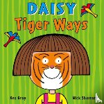 Gray, Kes - Daisy: Tiger Ways