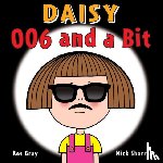 Gray, Kes - Daisy: 006 and a Bit
