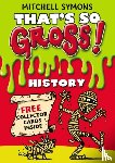 Symons, Mitchell - That's So Gross!: History