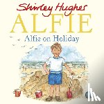 Hughes, Shirley - Alfie on Holiday