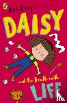 Gray, Kes - Daisy and the Trouble with Life