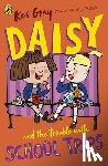 Gray, Kes - Daisy and the Trouble with School Trips