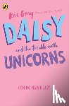 Gray, Kes - Daisy and the Trouble With Unicorns