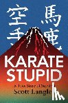 Langley, Scott - Karate Stupid