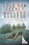 McCamley, Nick - Cold War Secret Nuclear Bunkers