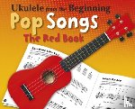 Hal Leonard Publishing Corporation - Ukulele From The Beginning Pop Songs (Red Book)