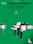 Hal Leonard Publishing Corporation - New Classics to Moderns Book 3